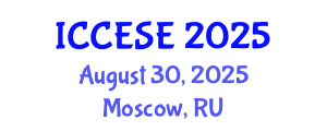 International Conference on Civil, Environmental and Structural Engineering (ICCESE) August 30, 2025 - Moscow, Russia