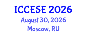 International Conference on Civil, Environmental and Structural Engineering (ICCESE) August 30, 2026 - Moscow, Russia