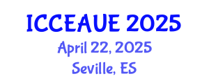International Conference on Civil, Environmental, Architectural and Urban Engineering (ICCEAUE) April 22, 2025 - Seville, Spain