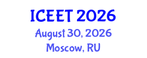 International Conference on Civil, Environmental Engineering and Technology (ICEET) August 30, 2026 - Moscow, Russia