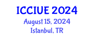 International Conference on Civil, Infrastructure and Urban Engineering (ICCIUE) August 15, 2024 - Istanbul, Turkey