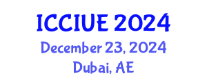 International Conference on Civil, Infrastructure and Urban Engineering (ICCIUE) December 23, 2024 - Dubai, United Arab Emirates