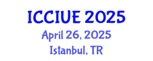 International Conference on Civil, Infrastructure and Urban Engineering (ICCIUE) April 26, 2025 - Istanbul, Turkey
