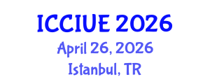 International Conference on Civil, Infrastructure and Urban Engineering (ICCIUE) April 26, 2026 - Istanbul, Turkey