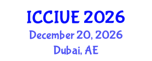 International Conference on Civil, Infrastructure and Urban Engineering (ICCIUE) December 20, 2026 - Dubai, United Arab Emirates International Conference on Civil, Infrastructure and Urban Engineering (ICCIUE) December 20, 2026 - Dubai, United Arab Emirates