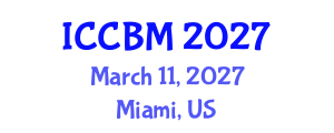 International Conference on Civil Society and Building Materials (ICCBM) March 11, 2027 - Miami, United States
