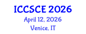 International Conference on Civil, Structural and Construction Engineering (ICCSCE) April 12, 2026 - Venice, Italy