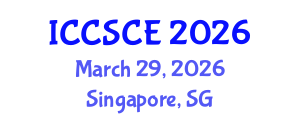 International Conference on Civil, Structural and Construction Engineering (ICCSCE) March 29, 2026 - Singapore, Singapore