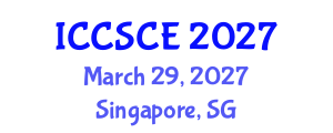 International Conference on Civil, Structural and Construction Engineering (ICCSCE) March 29, 2027 - Singapore, Singapore International Conference on Civil, Structural and Construction Engineering (ICCSCE) March 29, 2027 - Singapore, Singapore