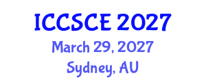 International Conference on Civil, Structural and Construction Engineering (ICCSCE) March 29, 2027 - Sydney, Australia International Conference on Civil, Structural and Construction Engineering (ICCSCE) March 29, 2027 - Sydney, Australia