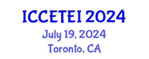 International Conference on Clean Energy Technologies and Energy Industry (ICCETEI) July 19, 2024 - Toronto, Canada