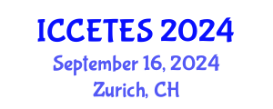 International Conference on Clean Energy Technologies and Energy Systems (ICCETES) September 16, 2024 - Zurich, Switzerland
