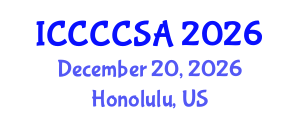 International Conference on Climate Change and Climate-Smart Agriculture (ICCCCSA) December 20, 2026 - Honolulu, United States International Conference on Climate Change and Climate-Smart Agriculture (ICCCCSA) December 20, 2026 - Honolulu, United States