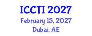International Conference on Climate Change: Threats and Impacts (ICCTI) February 15, 2027 - Dubai, United Arab Emirates