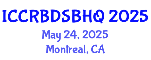 International Conference on Climate Responsive Building Design, Sustainable Building and Housing Quality (ICCRBDSBHQ) May 24, 2025 - Montreal, Canada