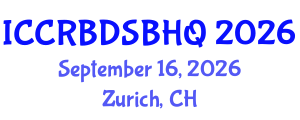 International Conference on Climate Responsive Building Design, Sustainable Building and Housing Quality (ICCRBDSBHQ) September 16, 2026 - Zurich, Switzerland