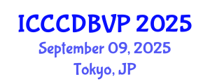International Conference on Clinical Cardiology, Cardiac Diseases and Blood Vessel Problems (ICCCDBVP) September 09, 2025 - Tokyo, Japan