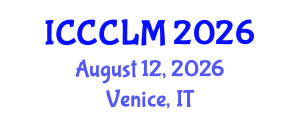 International Conference on Clinical Chemistry and Laboratory Medicine (ICCCLM) August 12, 2026 - Venice, Italy