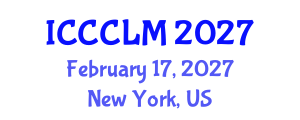International Conference on Clinical Chemistry and Laboratory Medicine (ICCCLM) February 17, 2027 - New York, United States International Conference on Clinical Chemistry and Laboratory Medicine (ICCCLM) February 17, 2027 - New York, United States