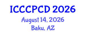 International Conference on Clinical Child Psychology and Child Development (ICCCPCD) August 14, 2026 - Baku, Azerbaijan International Conference on Clinical Child Psychology and Child Development (ICCCPCD) August 14, 2026 - Baku, Azerbaijan