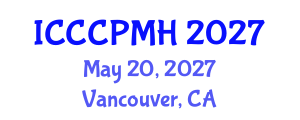 International Conference on Clinical Child Psychology and Mental Health (ICCCPMH) May 20, 2027 - Vancouver, Canada International Conference on Clinical Child Psychology and Mental Health (ICCCPMH) May 20, 2027 - Vancouver, Canada