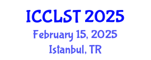 International Conference on Clinical Linguistics and Speech Therapy (ICCLST) February 15, 2025 - Istanbul, Turkey