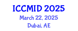 International Conference on Clinical Microbiology and Infectious Diseases (ICCMID) March 22, 2025 - Dubai, United Arab Emirates