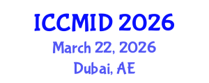 International Conference on Clinical Microbiology and Infectious Diseases (ICCMID) March 22, 2026 - Dubai, United Arab Emirates
