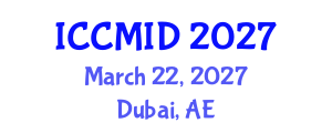 International Conference on Clinical Microbiology and Infectious Diseases (ICCMID) March 22, 2027 - Dubai, United Arab Emirates International Conference on Clinical Microbiology and Infectious Diseases (ICCMID) March 22, 2027 - Dubai, United Arab Emirates