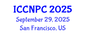 International Conference on Clinical Nursing and Patient Care (ICCNPC) September 29, 2025 - San Francisco, United States International Conference on Clinical Nursing and Patient Care (ICCNPC) September 29, 2025 - San Francisco, United States