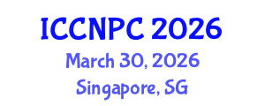 International Conference on Clinical Nursing and Patient Care (ICCNPC) March 30, 2026 - Singapore, Singapore International Conference on Clinical Nursing and Patient Care (ICCNPC) March 30, 2026 - Singapore, Singapore