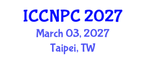 International Conference on Clinical Nursing and Patient Care (ICCNPC) March 03, 2027 - Taipei, Taiwan International Conference on Clinical Nursing and Patient Care (ICCNPC) March 03, 2027 - Taipei, Taiwan