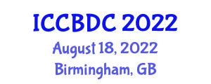 International Conference on Cloud and Big Data Computing (ICCBDC) August 18, 2022 - Birmingham, United Kingdom