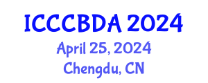 International Conference on Cloud Computing and Big Data Analytics (ICCCBDA) April 25, 2024 - Chengdu, China