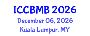 International Conference on Cognitive Biology: Mind and Brain (ICCBMB) December 06, 2026 - Kuala Lumpur, Malaysia International Conference on Cognitive Biology: Mind and Brain (ICCBMB) December 06, 2026 - Kuala Lumpur, Malaysia