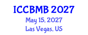 International Conference on Cognitive Biology: Mind and Brain (ICCBMB) May 15, 2027 - Las Vegas, United States International Conference on Cognitive Biology: Mind and Brain (ICCBMB) May 15, 2027 - Las Vegas, United States