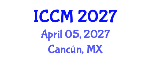 International Conference on Cognitive Modeling (ICCM) April 05, 2027 - Cancún, Mexico International Conference on Cognitive Modeling (ICCM) April 05, 2027 - Cancún, Mexico
