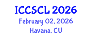 International Conference on Cognitive Science, Consciousness and Linguistics (ICCSCL) February 02, 2026 - Havana, Cuba International Conference on Cognitive Science, Consciousness and Linguistics (ICCSCL) February 02, 2026 - Havana, Cuba