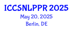 International Conference on Cognitive Science, Natural Language Processing and Pattern Recognition (ICCSNLPPR) May 20, 2025 - Berlin, Germany