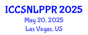 International Conference on Cognitive Science, Natural Language Processing and Pattern Recognition (ICCSNLPPR) May 20, 2025 - Las Vegas, United States