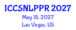 International Conference on Cognitive Science, Natural Language Processing and Pattern Recognition (ICCSNLPPR) May 15, 2027 - Las Vegas, United States International Conference on Cognitive Science, Natural Language Processing and Pattern Recognition (ICCSNLPPR) May 15, 2027 - Las Vegas, United States