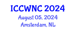 International Conference on Cognitive Wireless Networks and Communications (ICCWNC) August 05, 2024 - Amsterdam, Netherlands