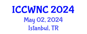 International Conference on Cognitive Wireless Networks and Communications (ICCWNC) May 02, 2024 - Istanbul, Turkey