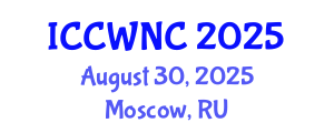 International Conference on Cognitive Wireless Networks and Communications (ICCWNC) August 30, 2025 - Moscow, Russia