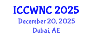 International Conference on Cognitive Wireless Networks and Communications (ICCWNC) December 20, 2025 - Dubai, United Arab Emirates