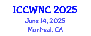 International Conference on Cognitive Wireless Networks and Communications (ICCWNC) June 14, 2025 - Montreal, Canada