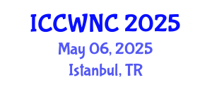International Conference on Cognitive Wireless Networks and Communications (ICCWNC) May 06, 2025 - Istanbul, Turkey