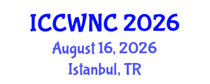 International Conference on Cognitive Wireless Networks and Communications (ICCWNC) August 16, 2026 - Istanbul, Turkey