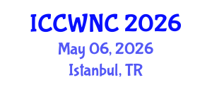 International Conference on Cognitive Wireless Networks and Communications (ICCWNC) May 06, 2026 - Istanbul, Turkey