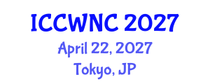 International Conference on Cognitive Wireless Networks and Communications (ICCWNC) April 22, 2027 - Tokyo, Japan International Conference on Cognitive Wireless Networks and Communications (ICCWNC) April 22, 2027 - Tokyo, Japan